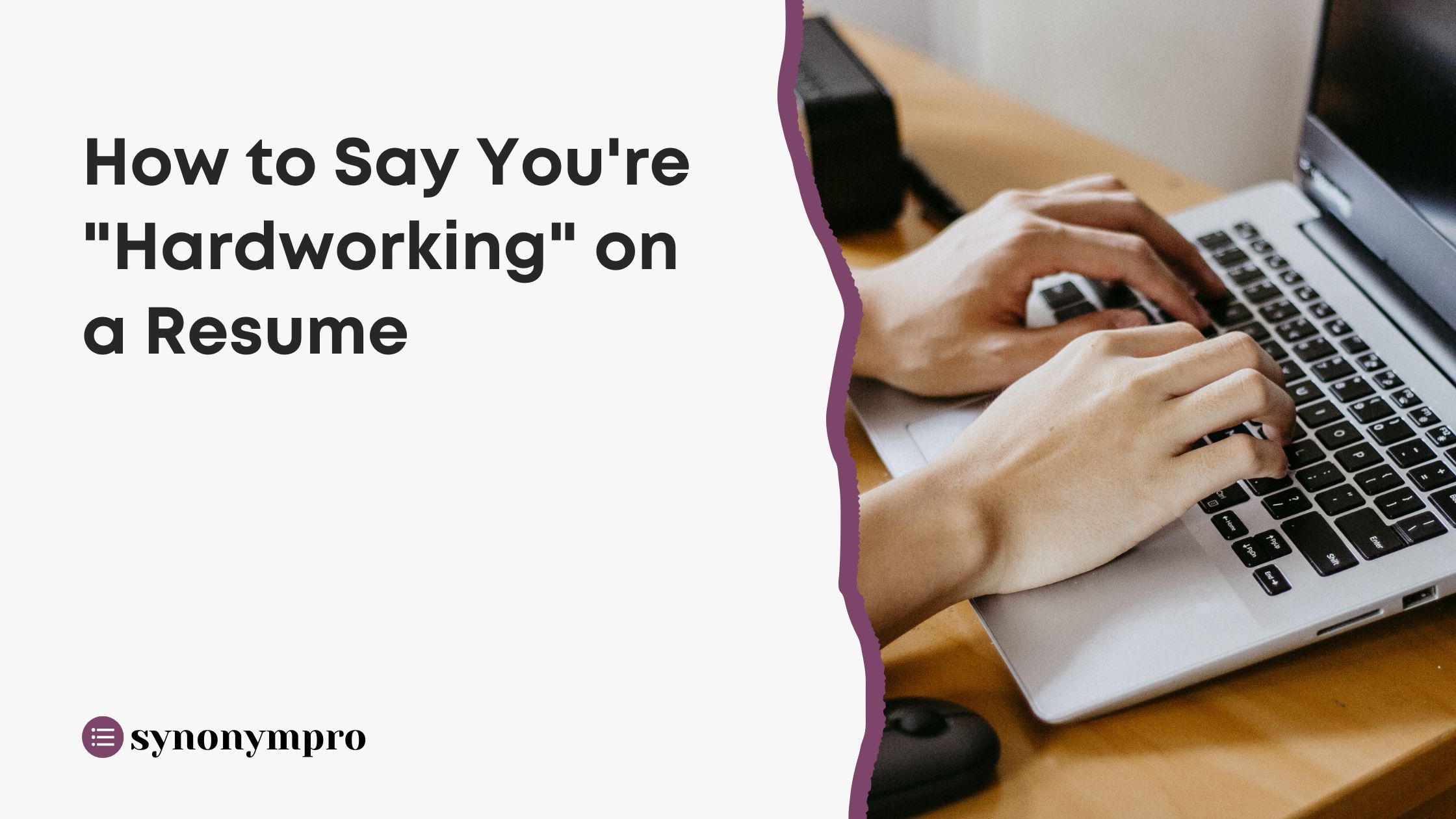 How to Say You're "Hardworking" on a Resume SynonymPro