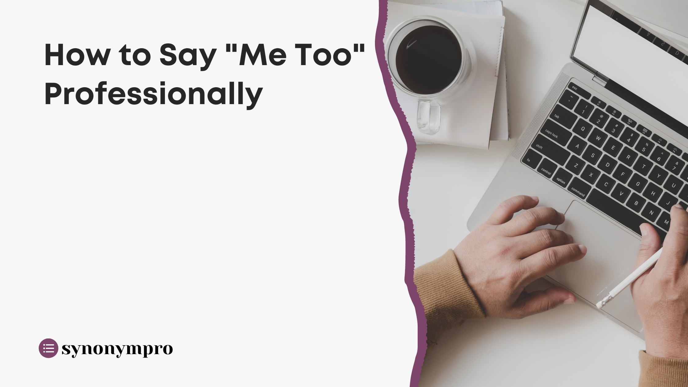 What Is Another Way To Say “me Too” Synonympro