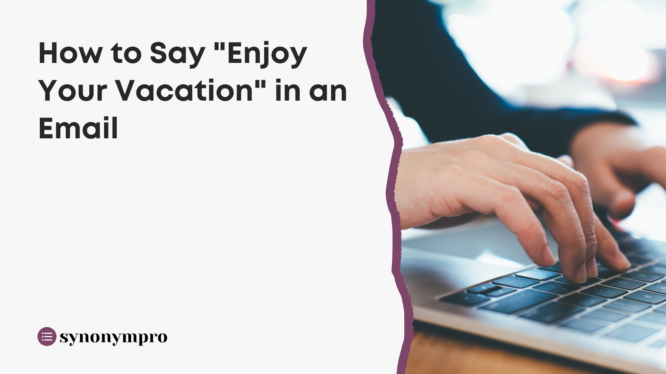 What Is Another Way To Say Enjoy Your Vacation SynonymPro
