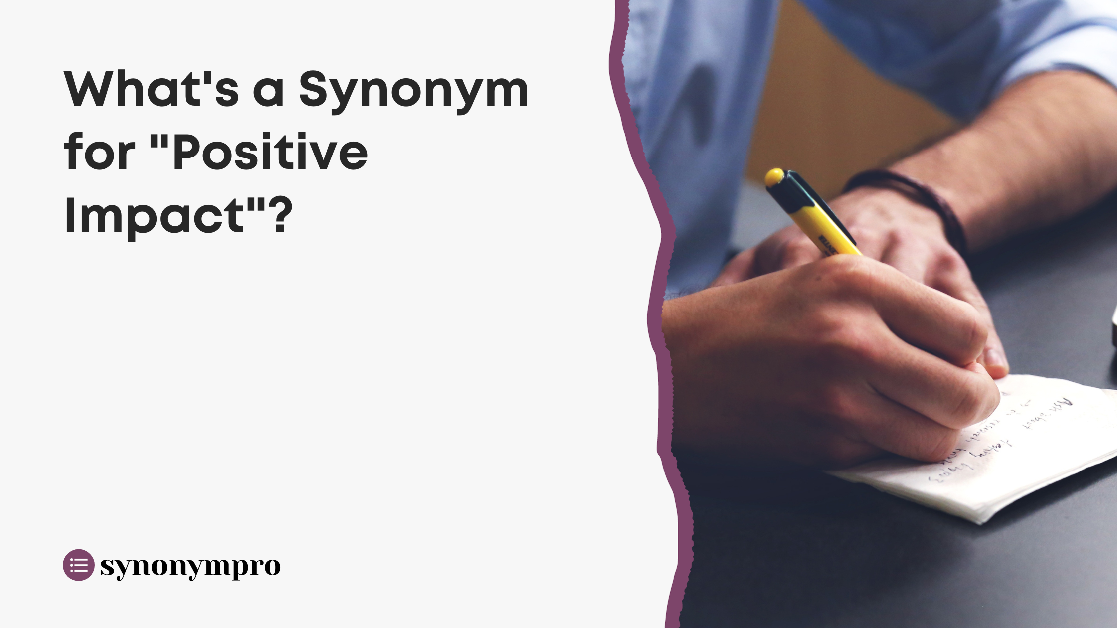 What Is Another Way To Say Positive Impact SynonymPro