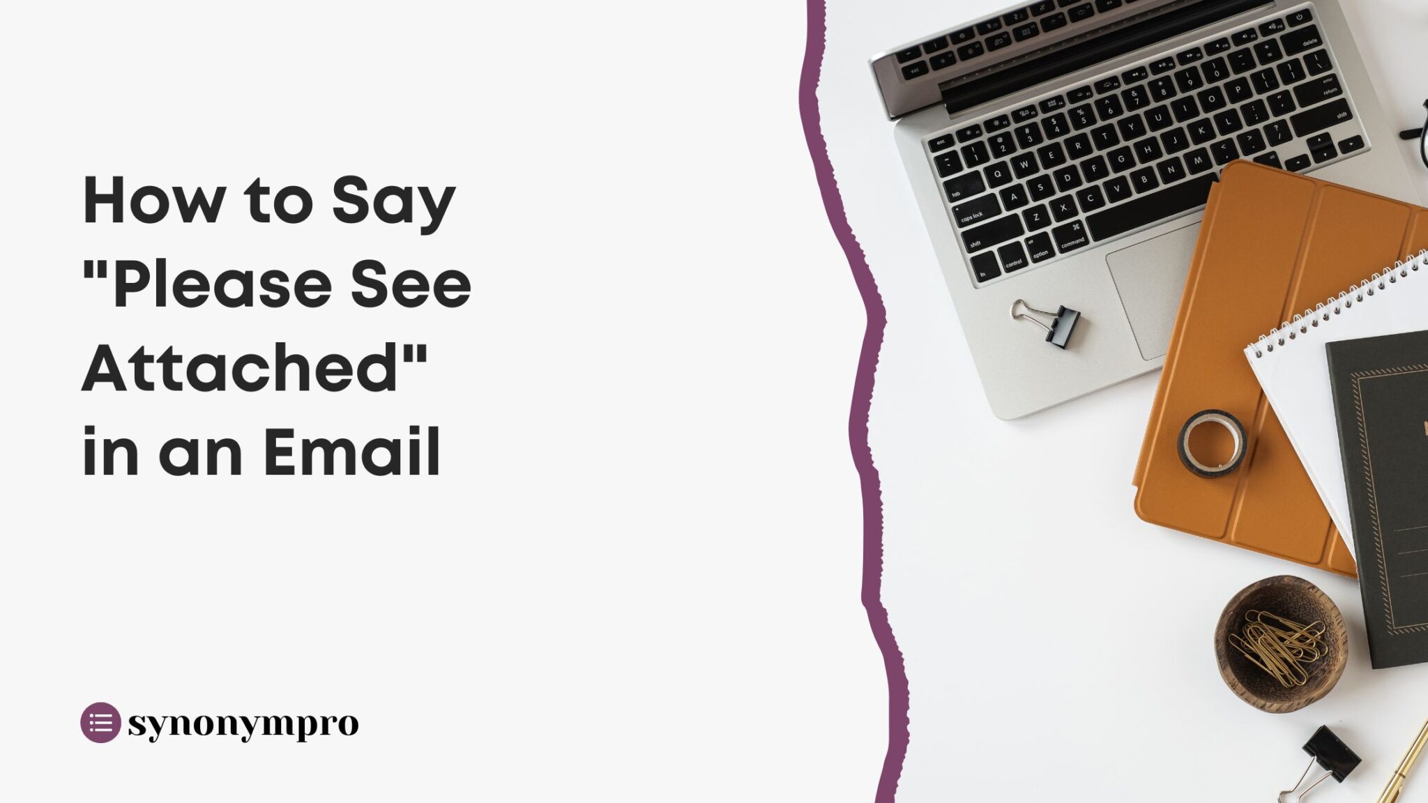 how do you say please find attached document in email