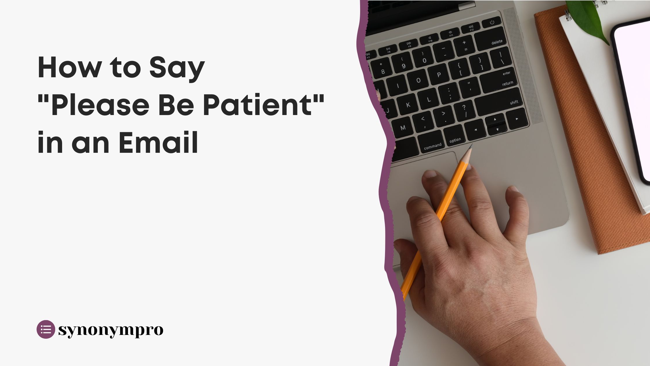 How To Say Please Be Patient In Email