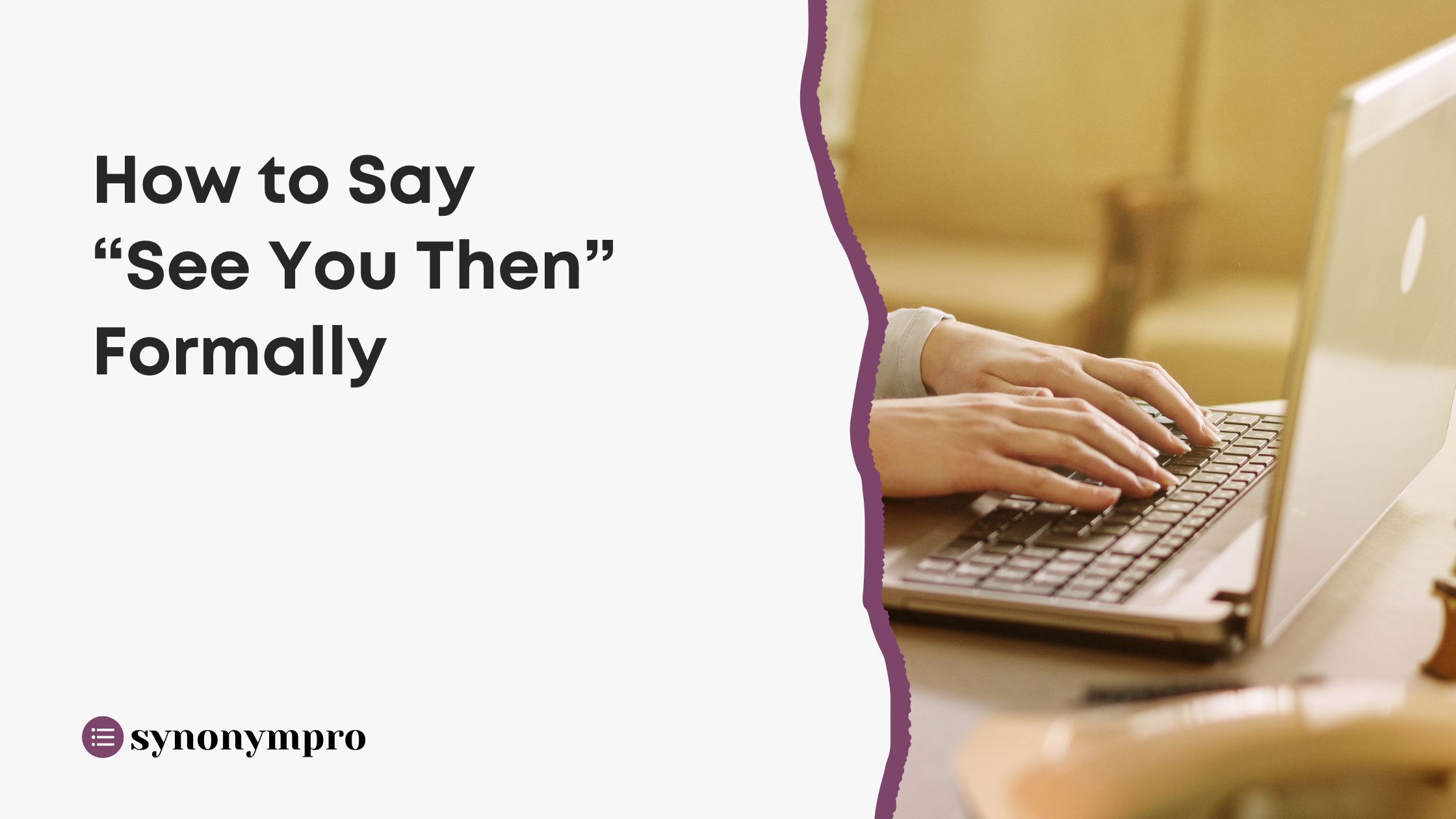 How To Say See You Then Formally SynonymPro