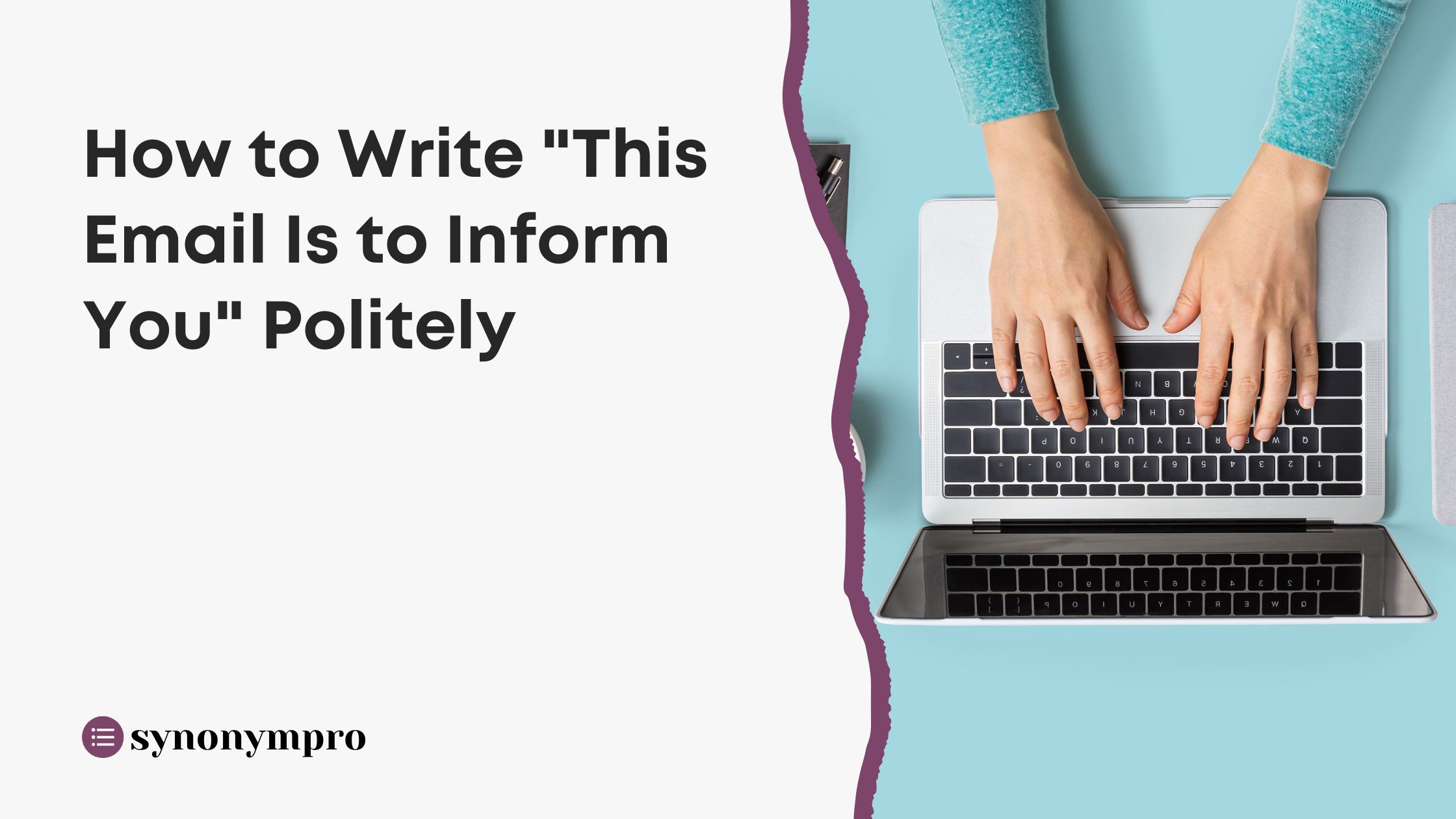 how-to-write-this-email-is-to-inform-you-politely-synonympro