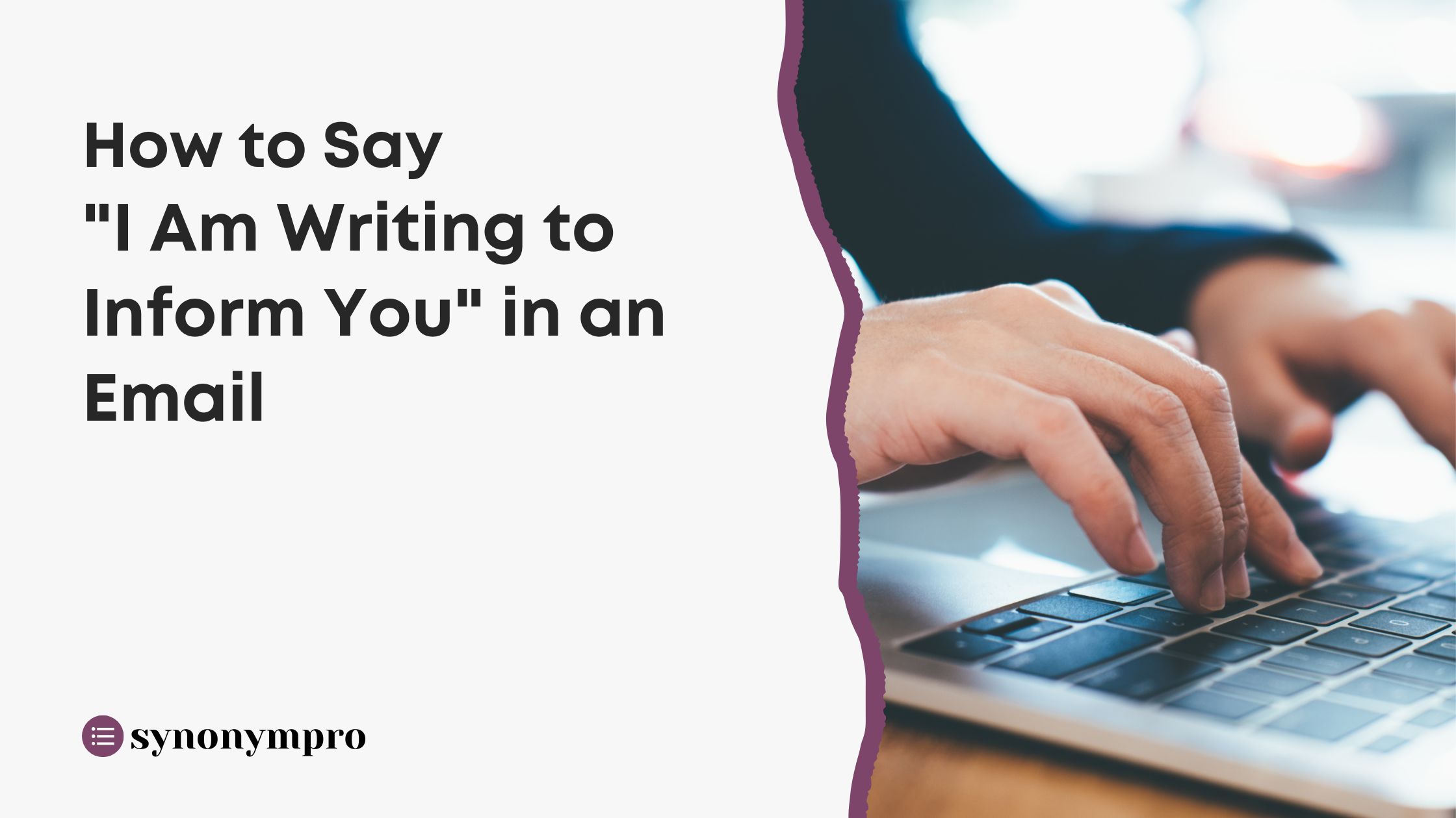 how-to-say-i-am-writing-to-inform-you-in-an-email-synonympro