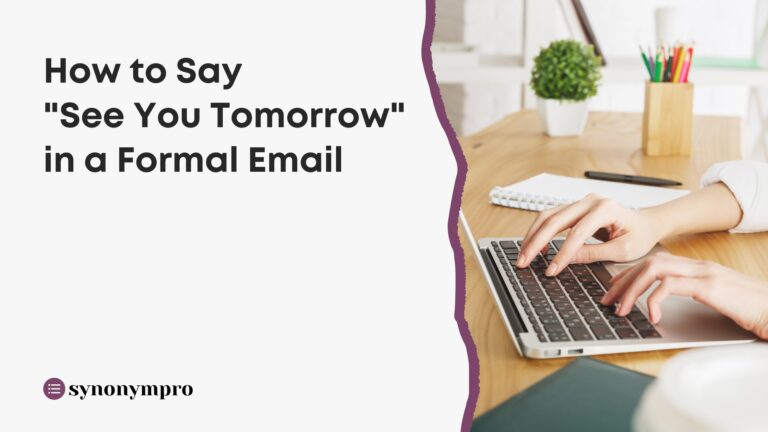 how-to-say-see-you-tomorrow-in-a-formal-email-synonympro