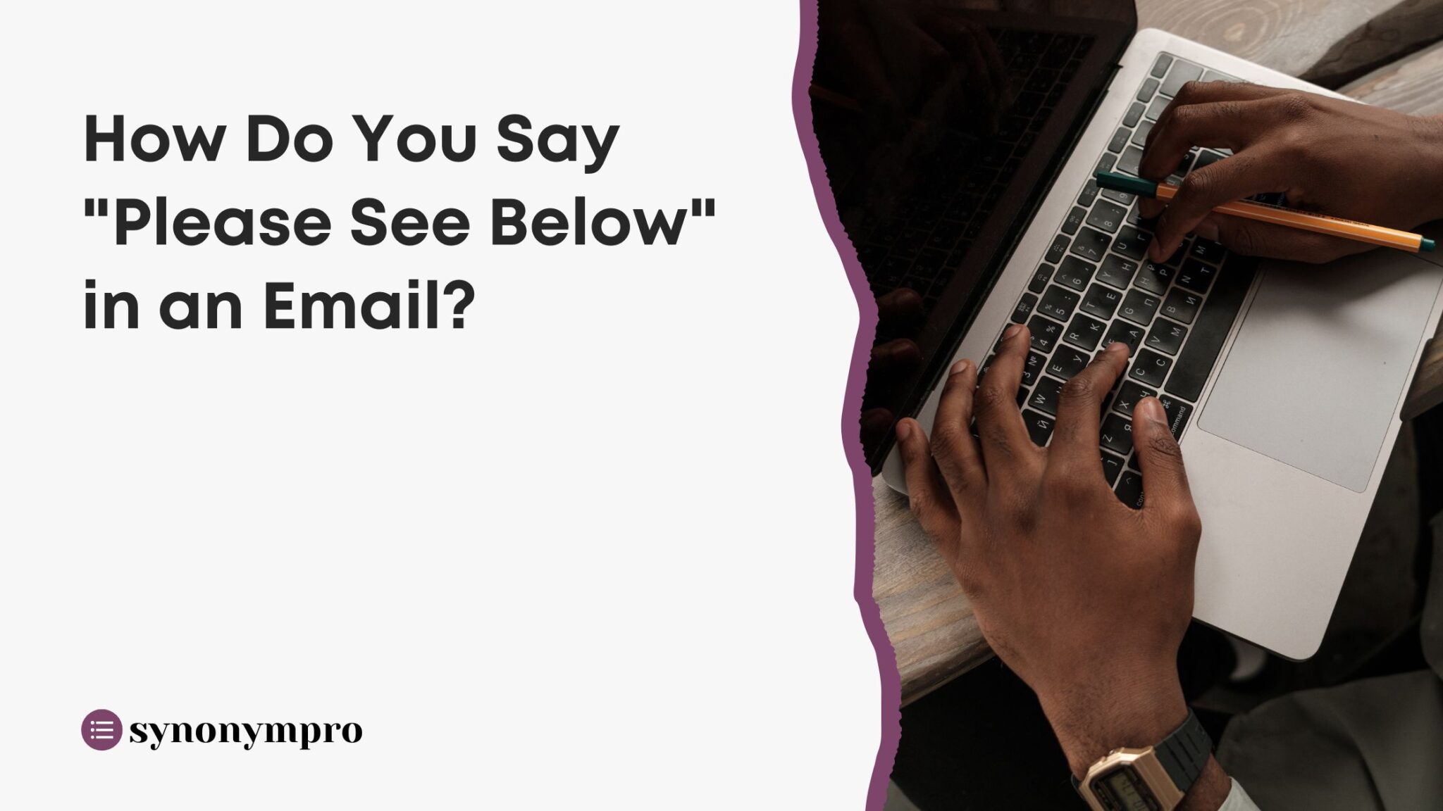 how-do-you-say-please-see-below-in-an-email-synonympro