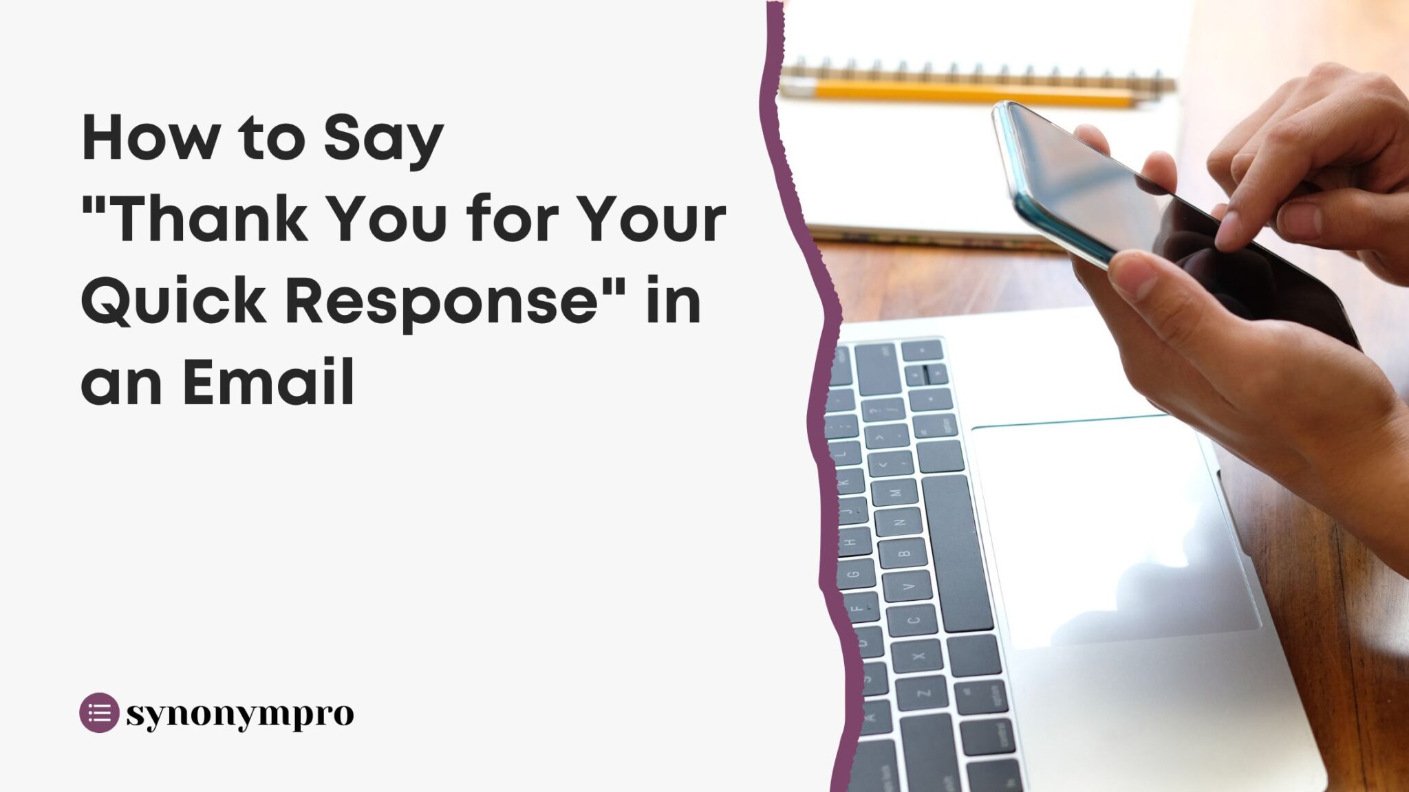 How to Say "Thank You for Your Quick Response" in an Email SynonymPro