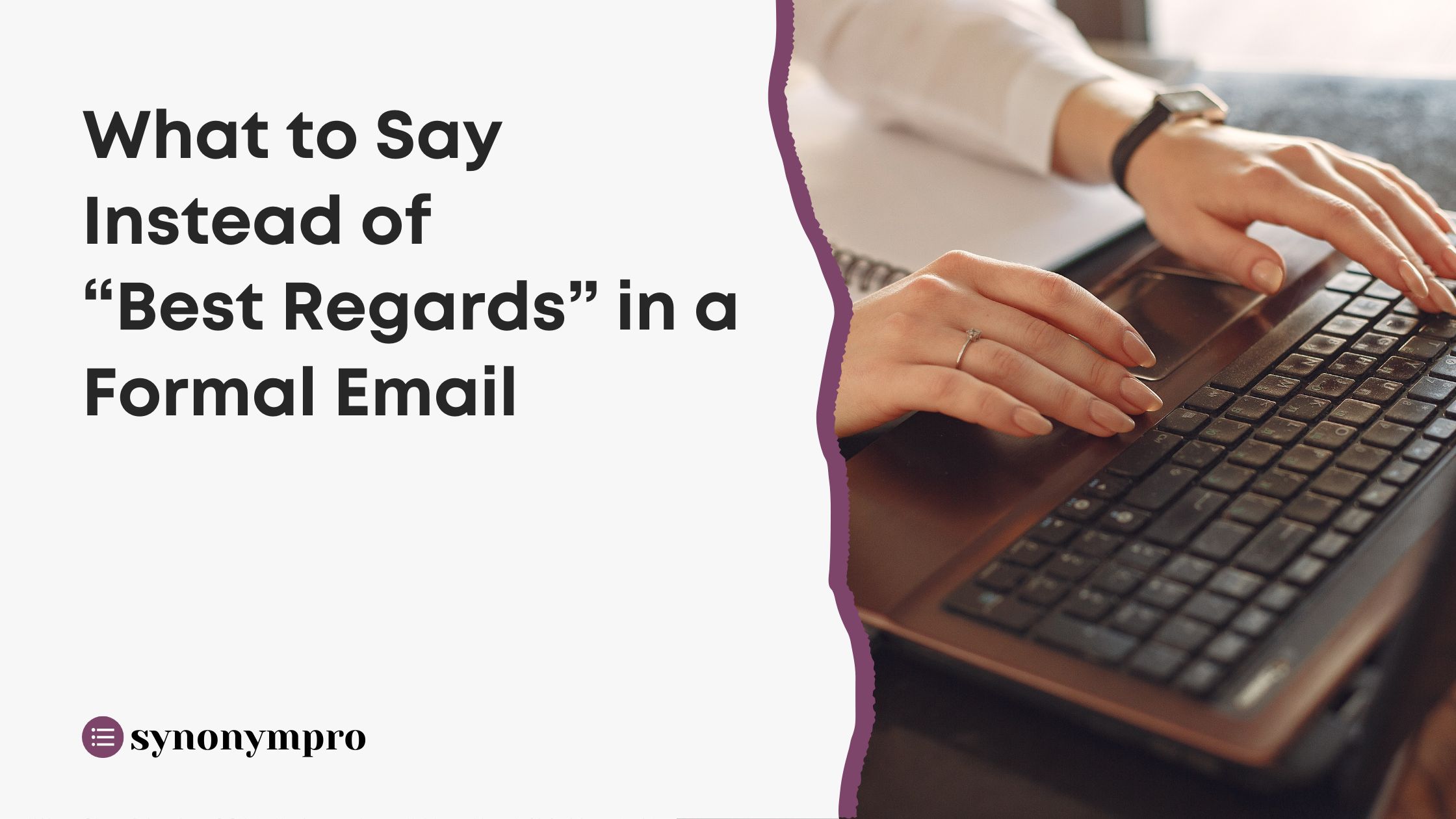 What To Say Instead Of Best Regards In A Formal Email SynonymPro