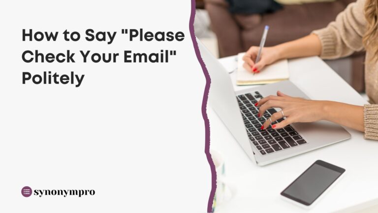 How To Say Please Check Your Email Politely SynonymPro