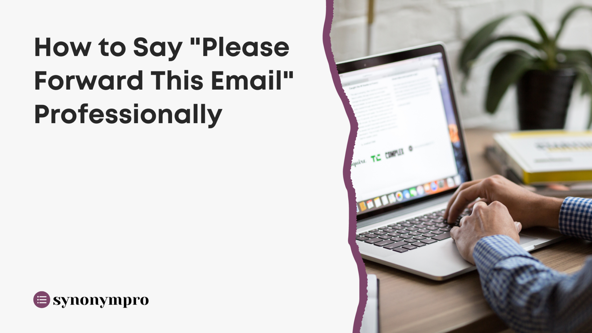 What Is Another Way to Say “Please Forward This Email”? - SynonymPro