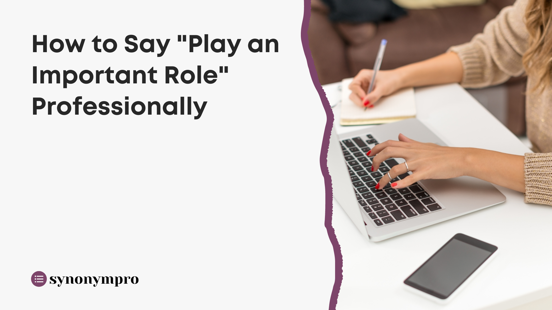 what-is-another-way-to-say-play-an-important-role-synonympro