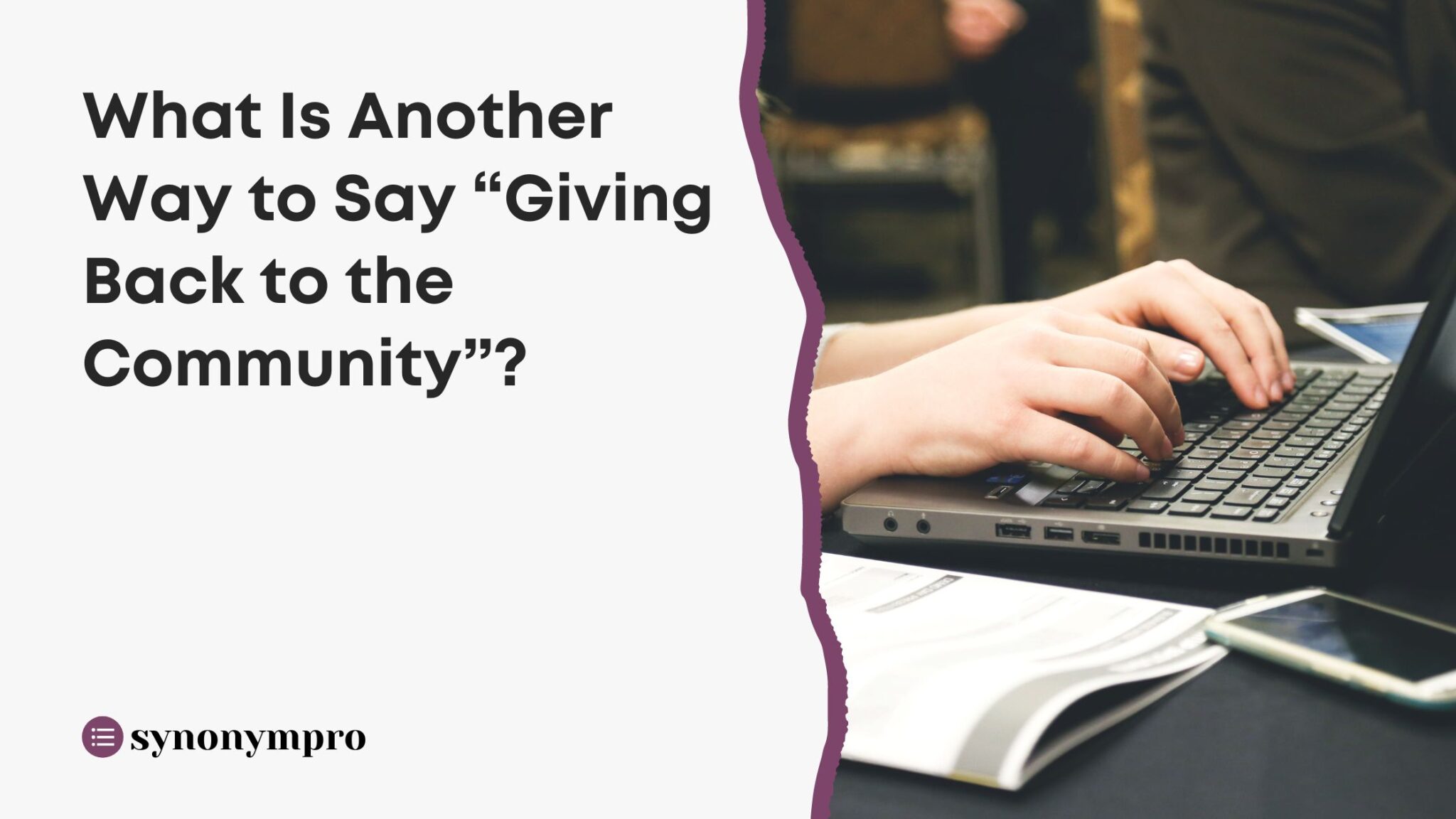 what-is-another-way-to-say-giving-back-to-the-community-synonympro